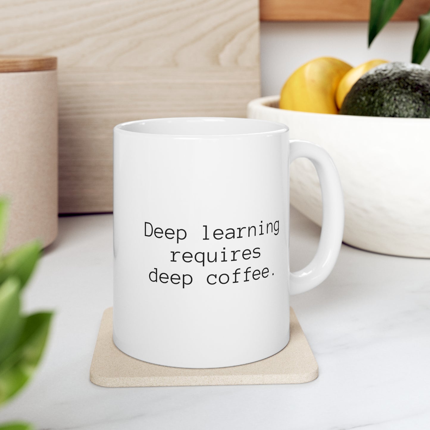 Deep Learning Requires Deep Coffee, Ceramic Mug 11oz