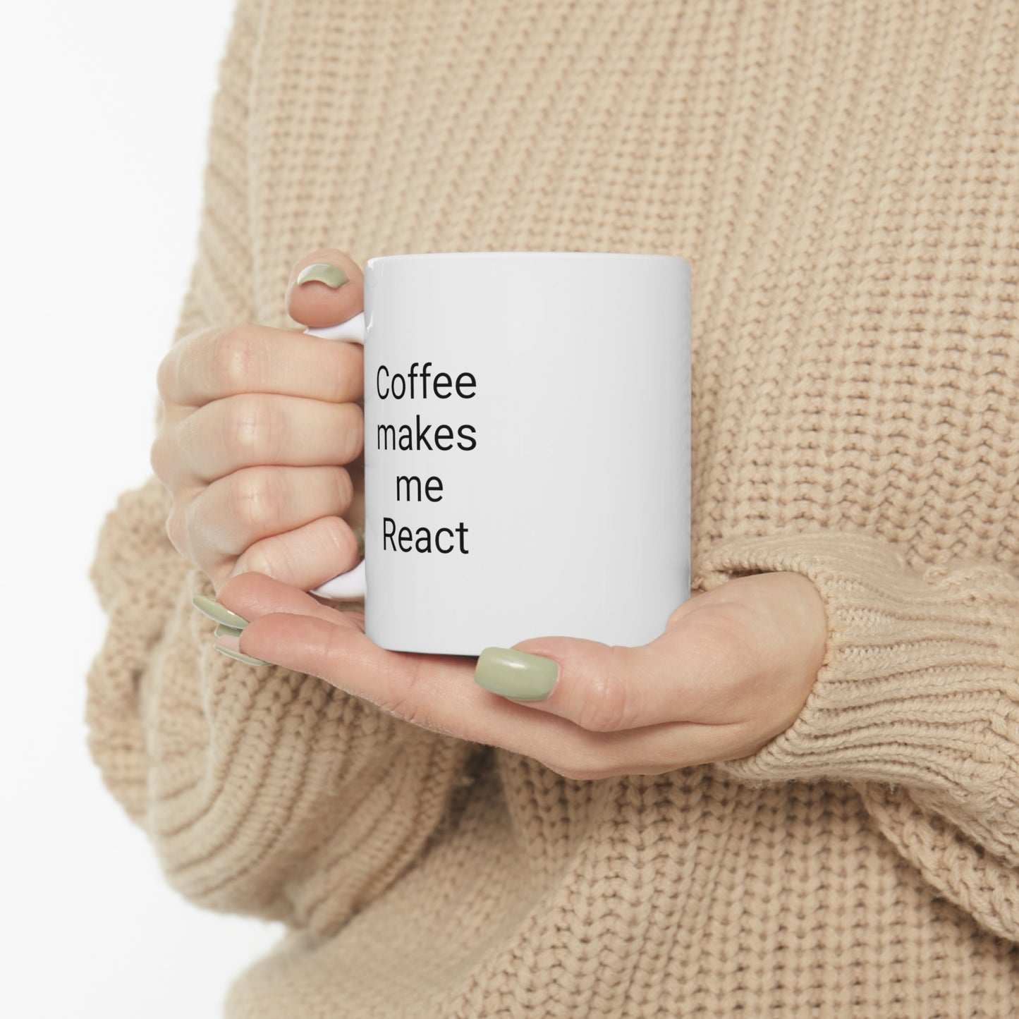 Coffee Makes Me React, Ceramic Mug 11oz