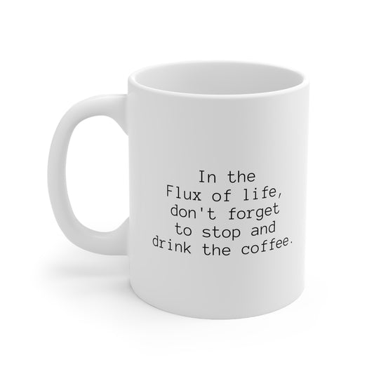 The Flux of Life, Ceramic Mug 11oz