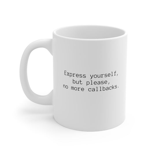 Express Yourself, Ceramic Mug 11oz
