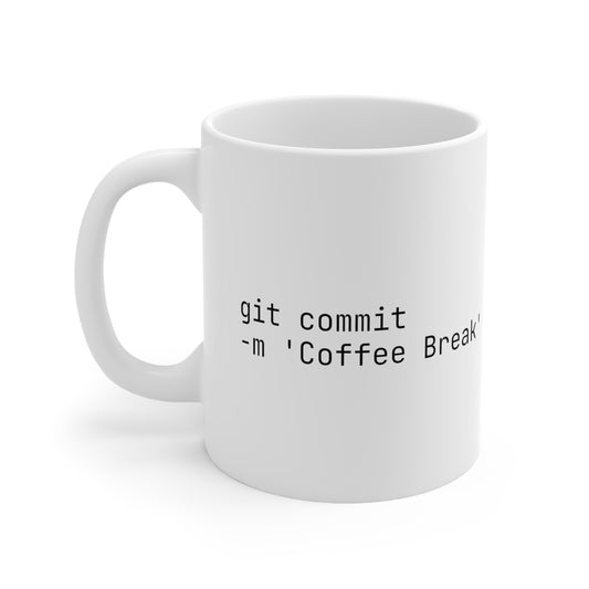 Git Commit -m 'Coffee Break', Ceramic Mug 11oz