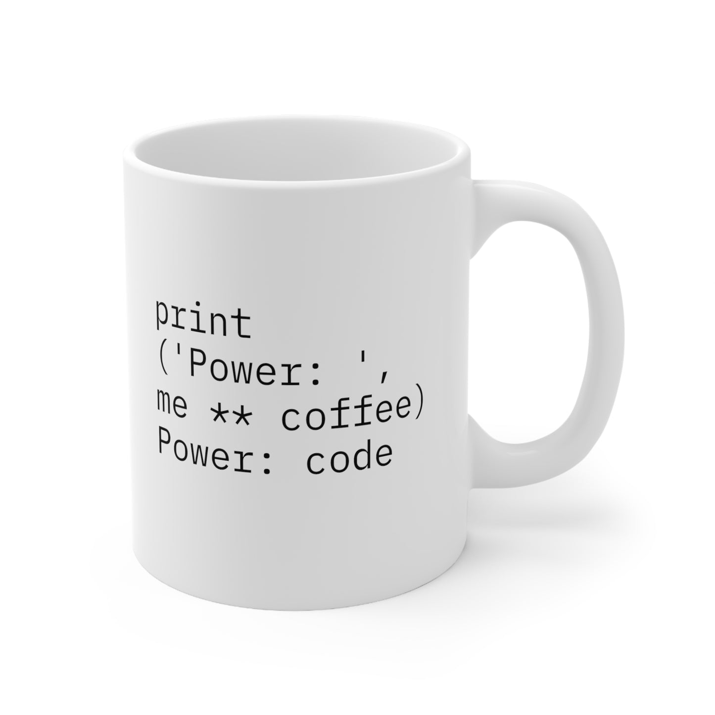 To the Power of Code, Ceramic Mug 11oz