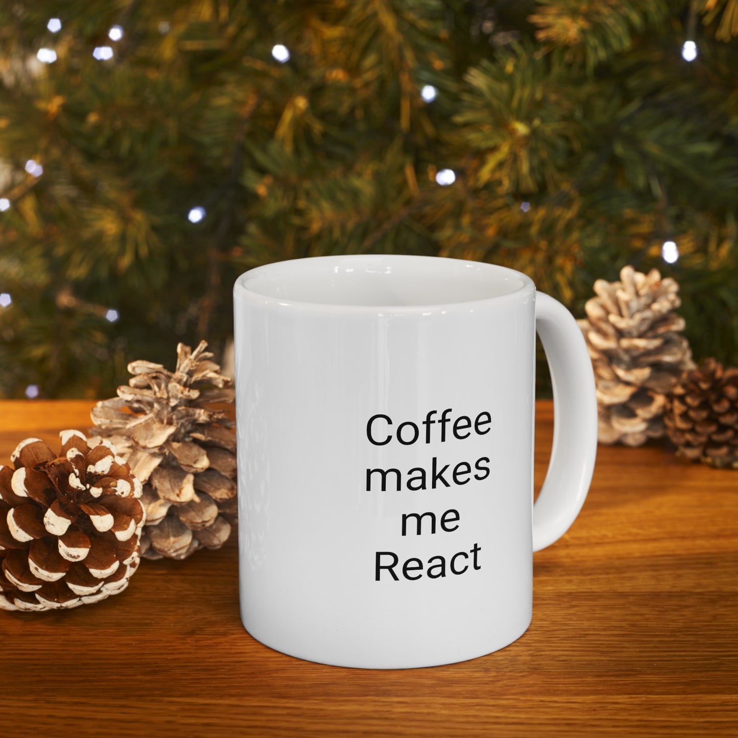 Coffee Makes Me React, Ceramic Mug 11oz