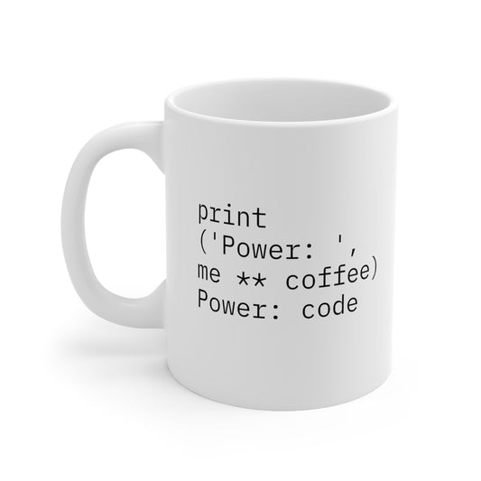 To the Power of Code, Ceramic Mug 11oz